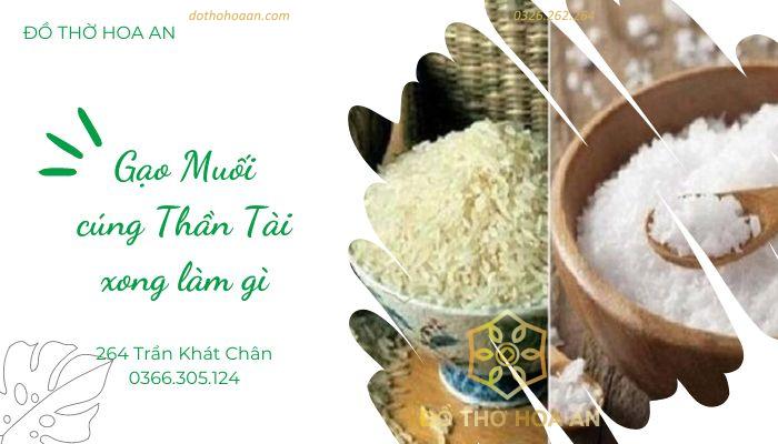 Gạo muối cúng Thần Tài xong làm gì
